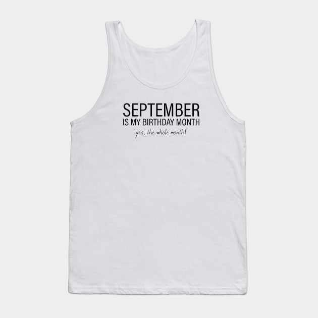 September My Birthday Month, September Birthday Shirt, Birthday Gift Unisex, Virgo and Libra Birthday, Girl and Boy Gift, September Lady and Gentleman Gift, Women and Men Gift Tank Top by Inspirit Designs